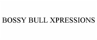 BOSSY BULL XPRESSIONS