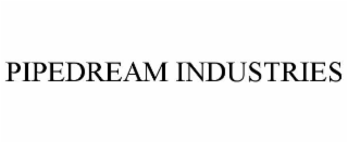 PIPEDREAM INDUSTRIES