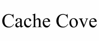 CACHE COVE