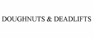 DOUGHNUTS & DEADLIFTS