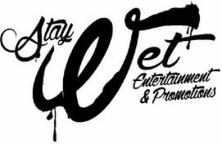 STAYWET ENTERTAINMENT & PROMOTIONS