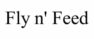 FLY N' FEED