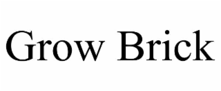 GROW BRICK
