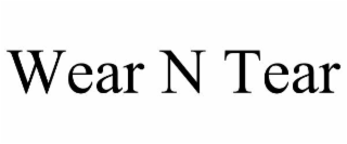 WEAR N TEAR