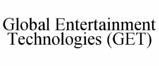 GLOBAL ENTERTAINMENT TECHNOLOGIES (GET)