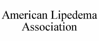 AMERICAN LIPEDEMA ASSOCIATION