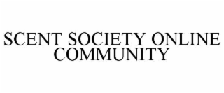 SCENT SOCIETY ONLINE COMMUNITY