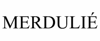 MERDULIÉ