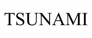 TSUNAMI