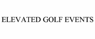 ELEVATED GOLF EVENTS