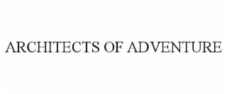 ARCHITECTS OF ADVENTURE