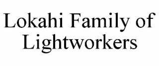 LOKAHI FAMILY OF LIGHTWORKERS