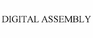 DIGITAL ASSEMBLY