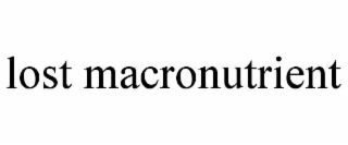 LOST MACRONUTRIENT