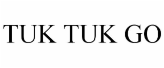 TUK TUK GO