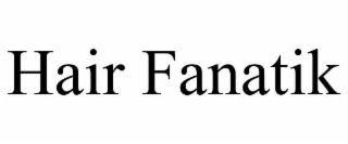 HAIR FANATIK