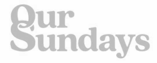 OURSUNDAYS