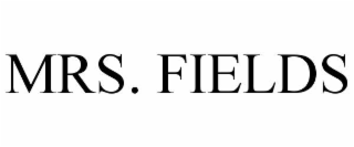 MRS. FIELDS