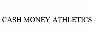 CASH MONEY ATHLETICS