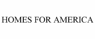 HOMES FOR AMERICA