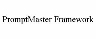 PROMPTMASTER FRAMEWORK