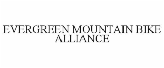 EVERGREEN MOUNTAIN BIKE ALLIANCE