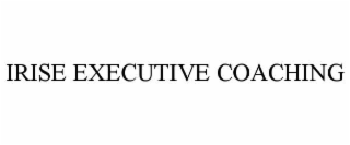 IRISE EXECUTIVE COACHING