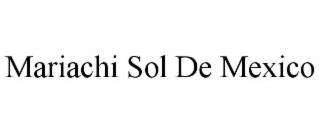 MARIACHI SOL DE MEXICO