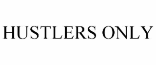 HUSTLERS ONLY