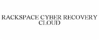 RACKSPACE CYBER RECOVERY CLOUD