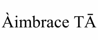 ÀIMBRACE TĀ
