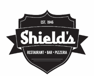 EST. 1946 SHIELD'S RESTAURANT BAR PIZZERIA