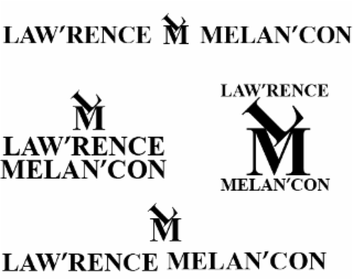 M LAW'RENCE M MELAN'CON LAW'RENCE MELAN'CON LAW'RENCE MELAN'CON M LAW'RENCE MELAN'CON M