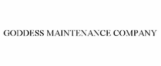GODDESS MAINTENANCE COMPANY