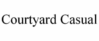 COURTYARD CASUAL