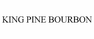 KING PINE BOURBON