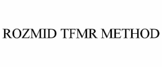 ROZMID TFMR METHOD