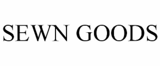 SEWN GOODS