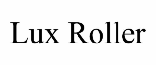 LUX ROLLER