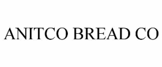 ANITCO BREAD CO