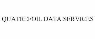QUATREFOIL DATA SERVICES