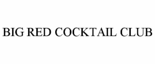 BIG RED COCKTAIL CLUB