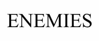 ENEMIES