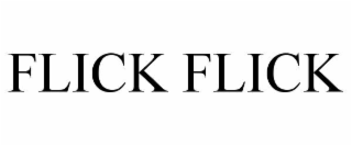 FLICK FLICK