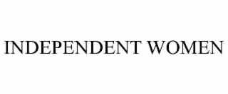 INDEPENDENT WOMEN