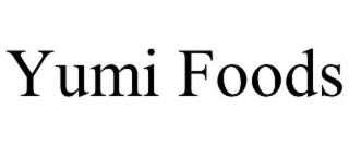 YUMI FOODS