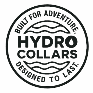 HYDRO COLLARS : BUILT FOR ADVENTURE. DESIGNED TO LAST.