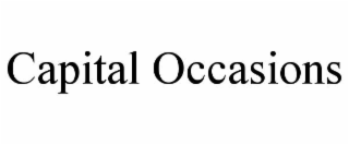 CAPITAL OCCASIONS