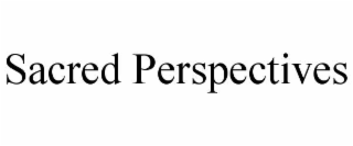 SACRED PERSPECTIVES