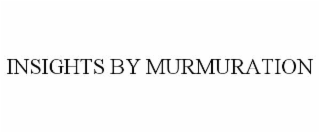 INSIGHTS BY MURMURATION